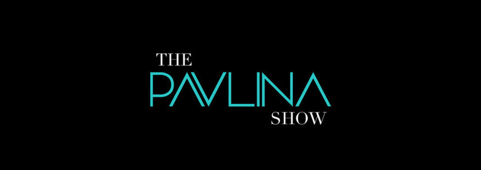 The PAVLINA Show