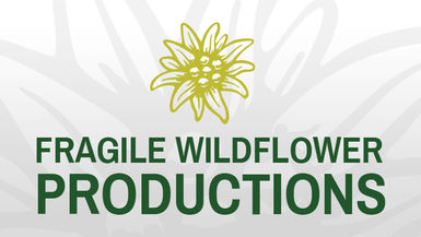 Fragile Wildflower Productions