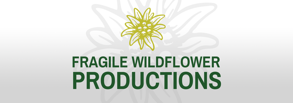 Fragile Wildflower Productions