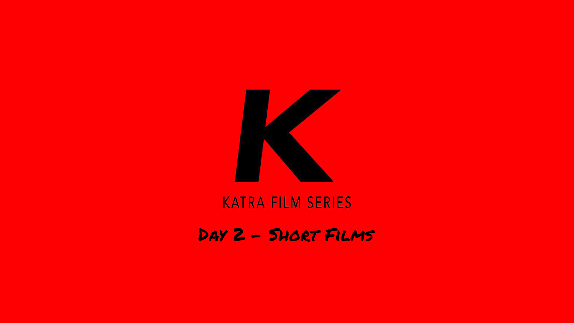 Day 2 Summer Edition of Katra Film Series 8/25