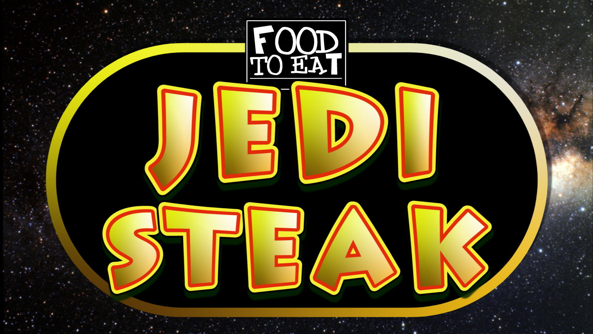 FOOD TO EAT - JEDI STEAK