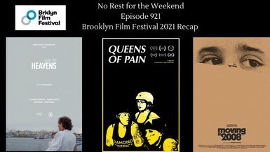 Episode 921: Brooklyn Film Festival 2021 Recap