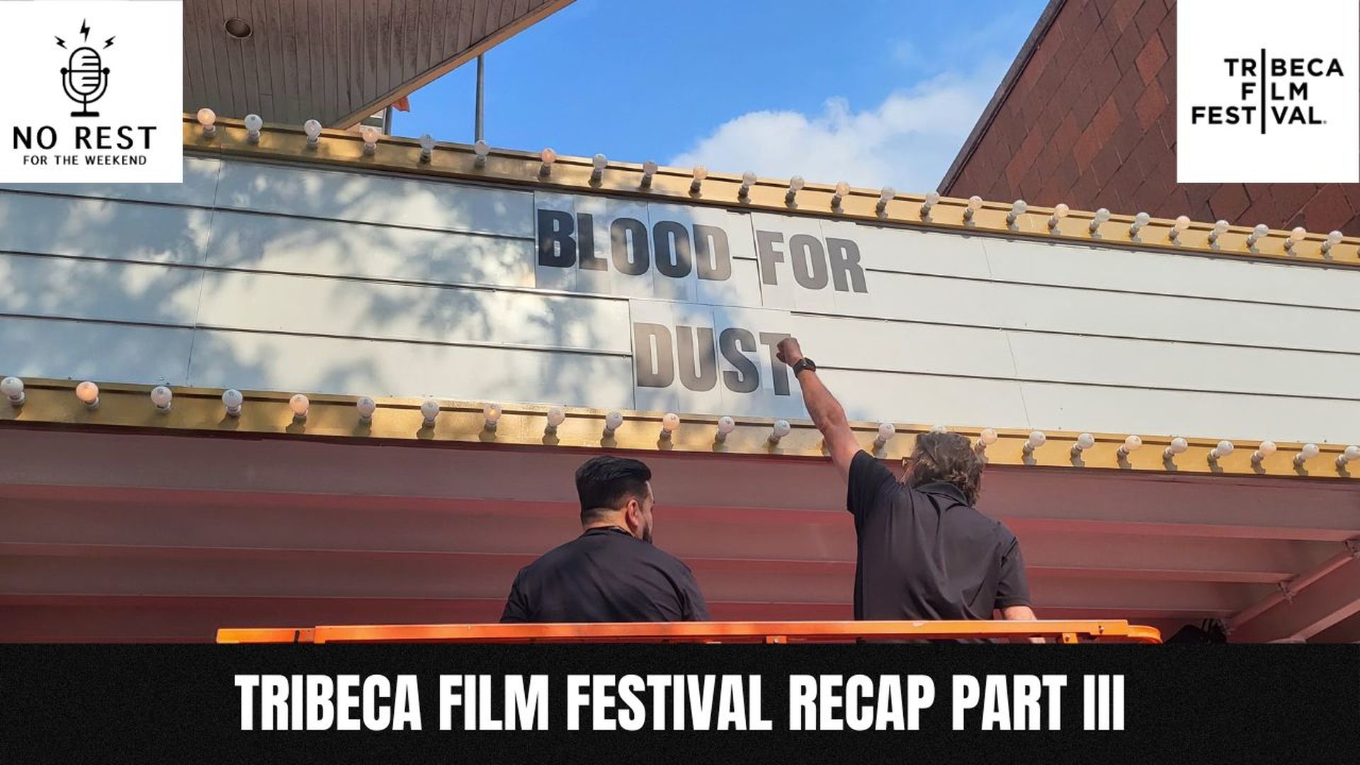 Episode 1319: Tribeca Recap Part III