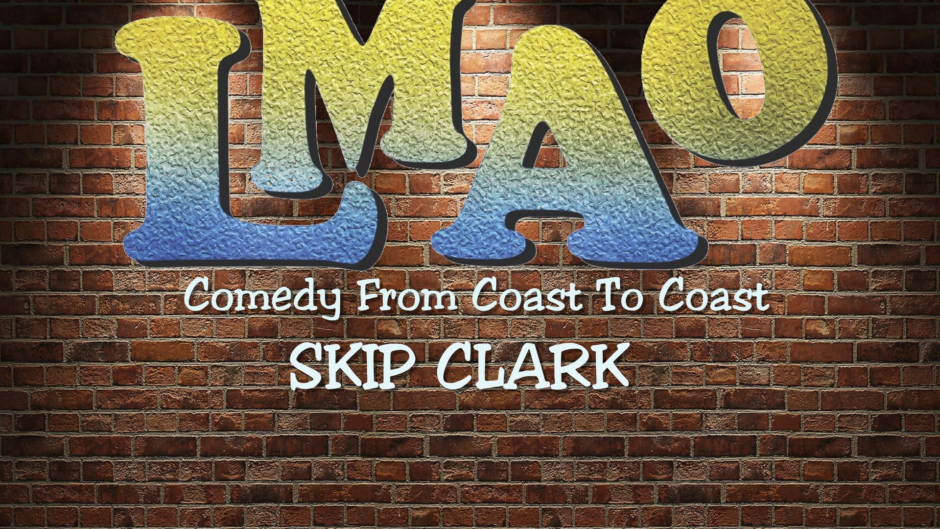 LMAO -Skip Clark